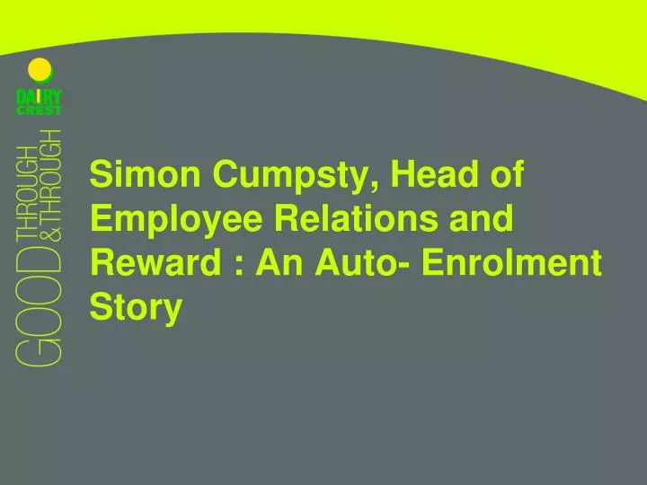 simon cumpsty head of employee relations and reward an auto enrolment story