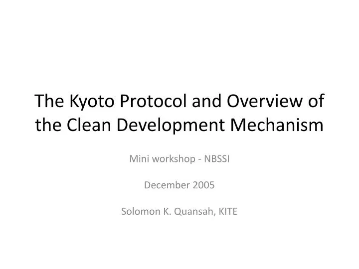 the kyoto protocol and overview of the clean development mechanism