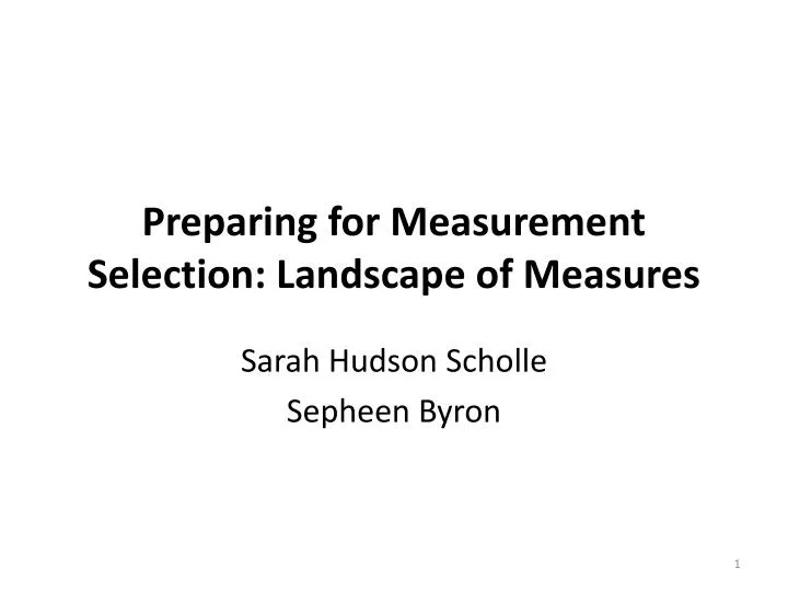preparing for measurement selection landscape of measures