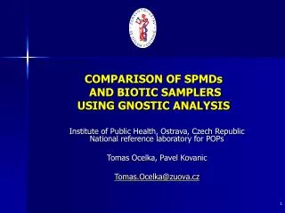 COMPARISON OF SPMDs AND BIOTIC SAMPLERS USING GNOSTIC ANALYSIS