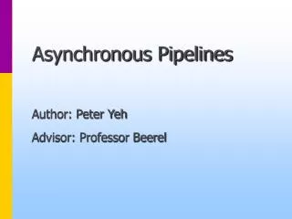 Asynchronous Pipelines