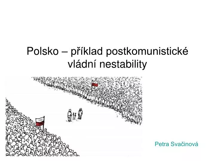 polsko p klad postkomunistick vl dn nestability