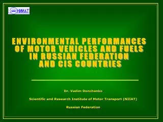 Dr. Vadim Donchenko Scientific and Research Institute of Motor Transport (NIIAT)