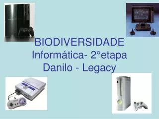 biodiversidade inform tica 2 etapa danilo legacy