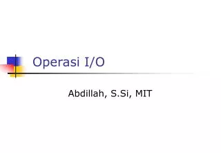 operasi i o