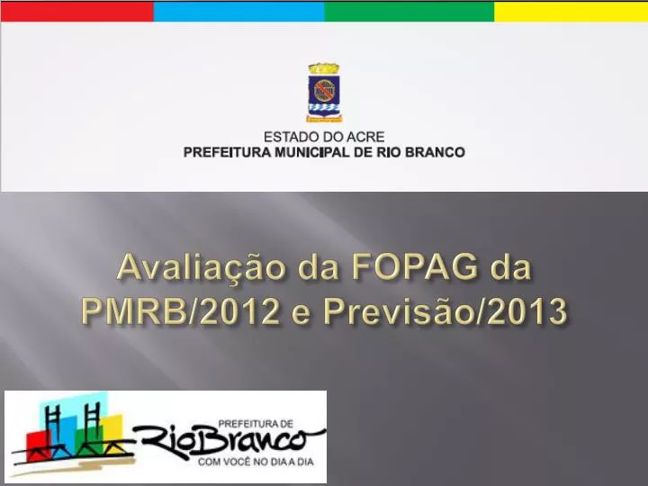 avalia o da fopag da pmrb 2012 e previs o 2013