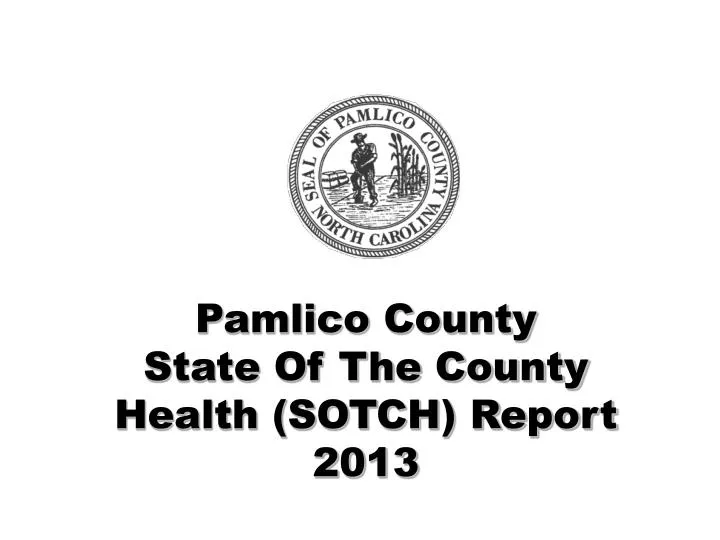 pamlico county state of the county health sotch report 2013