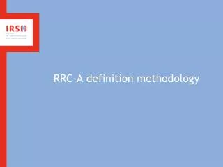 RRC-A definition methodology