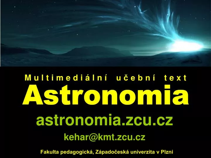 astronomia zcu cz kehar@kmt zcu cz