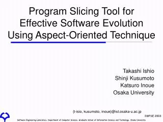 Program Slicing Tool for Effective Software Evolution Using Aspect-Oriented Technique