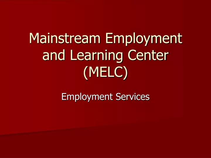 mainstream employment and learning center melc