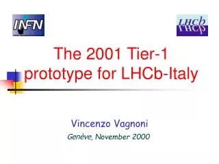The 2001 Tier-1 prototype for LHCb - Ital y
