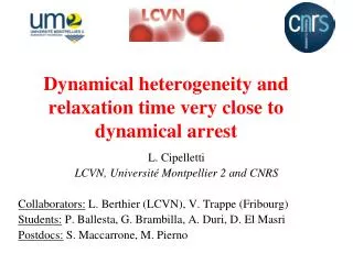 Dynamical heterogeneity and relaxation time very close to dynamical arrest