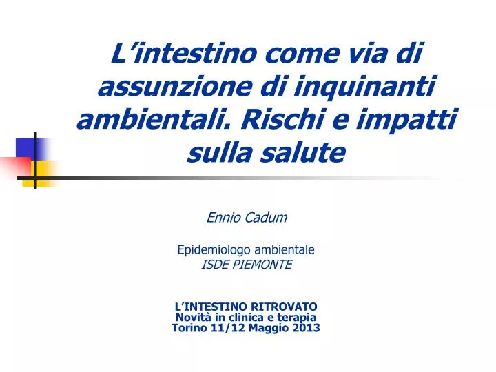 l intestino come via di assunzione di inquinanti ambientali rischi e impatti sulla salute