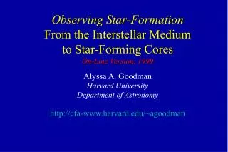 Observing Star-Formation From the Interstellar Medium to Star-Forming Cores On-Line Version, 1999