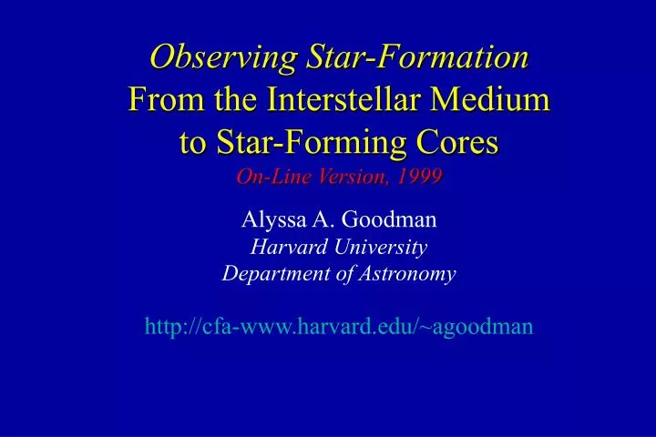observing star formation from the interstellar medium to star forming cores on line version 1999