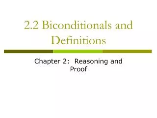 2.2 Biconditionals and Definitions