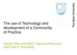 The use of Technology and development of a Community of Practice