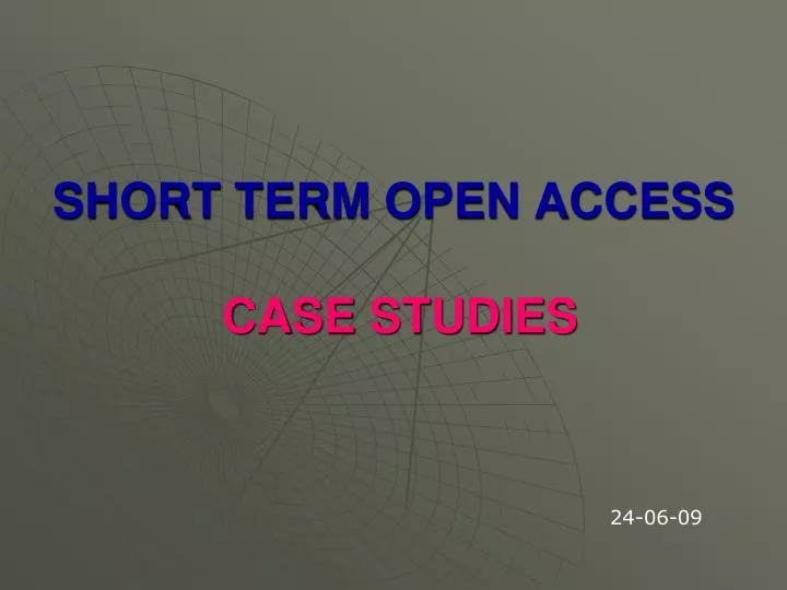 short term open access case studies