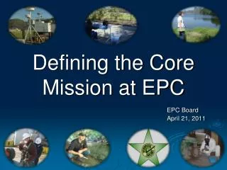 Defining the Core Mission at EPC