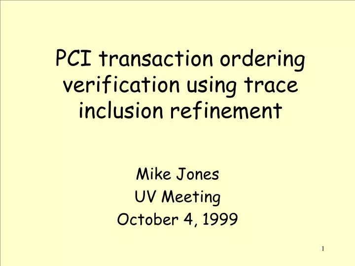 pci transaction ordering verification using trace inclusion refinement