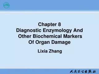 Chapter 8 Diagnostic Enzymology And Other Biochemical Markers Of Organ Damage