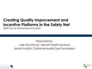 Presented by: Julie Murchinson, Manatt Health Solutions