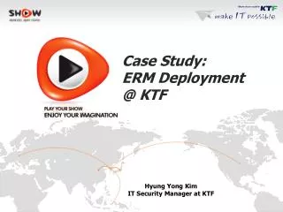Case Study: ERM Deployment @ KTF