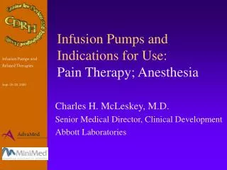 Infusion Pumps and Indications for Use: Pain Therapy; Anesthesia