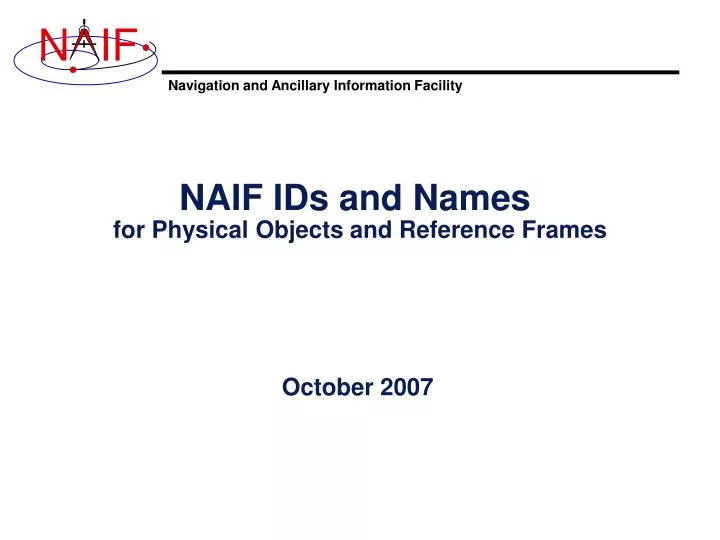 naif ids and names for physical objects and reference frames