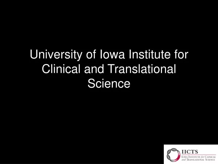 university of iowa institute for clinical and translational science