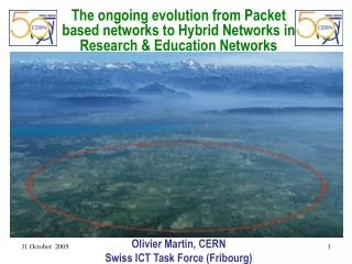 Olivier Martin, CERN Swiss ICT Task Force (Fribourg)