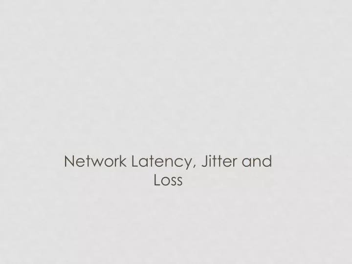network latency jitter and loss