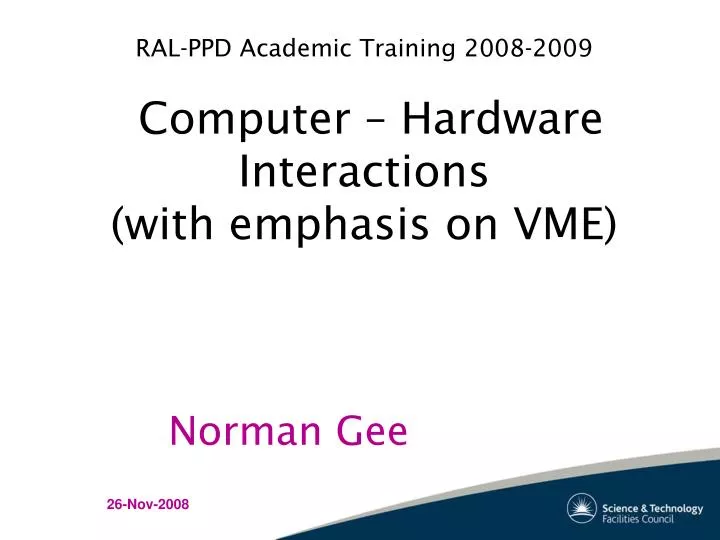 ral ppd academic training 2008 2009 computer hardware interactions with emphasis on vme