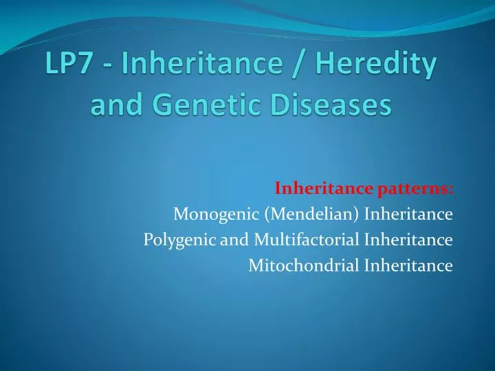 lp7 inheritance heredity and genetic diseases