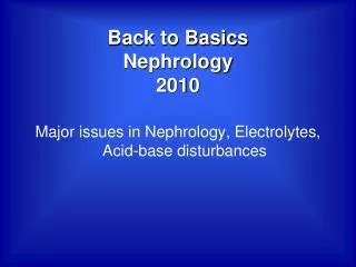Back to Basics Nephrology 2010