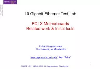 10 Gigabit Ethernet Test Lab PCI-X Motherboards Related work &amp; Initial tests