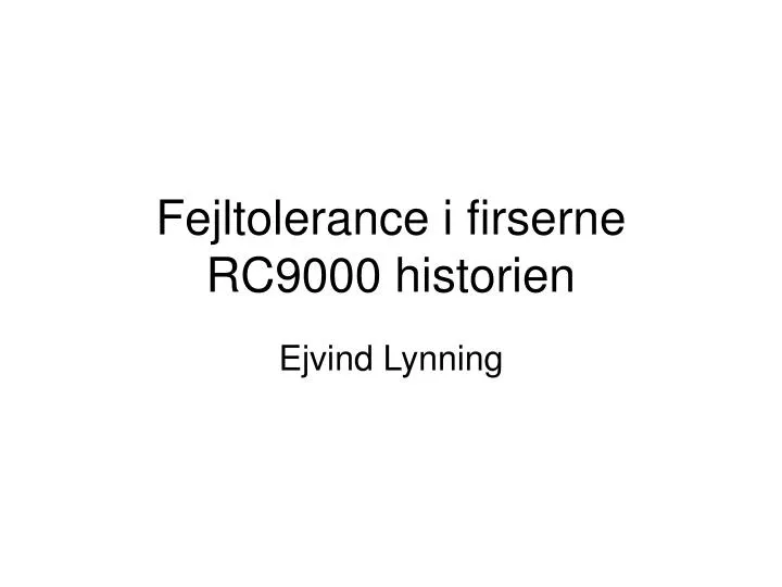 fejltolerance i firserne rc9000 historien
