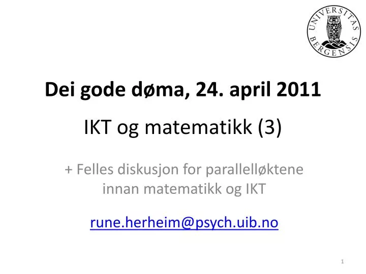 dei gode d ma 24 april 2011 ikt og matematikk 3