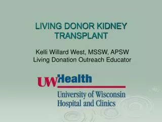 LIVING DONOR KIDNEY TRANSPLANT