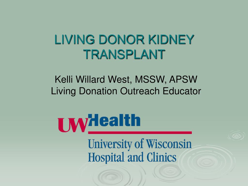 PPT - LIVING DONOR KIDNEY TRANSPLANT PowerPoint Presentation, free ...