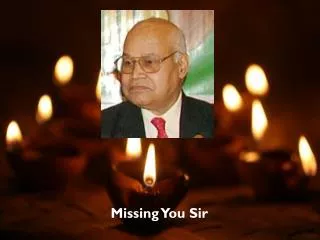 Missing You Sir