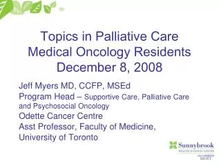Topics in Palliative Care Medical Oncology Residents December 8, 2008
