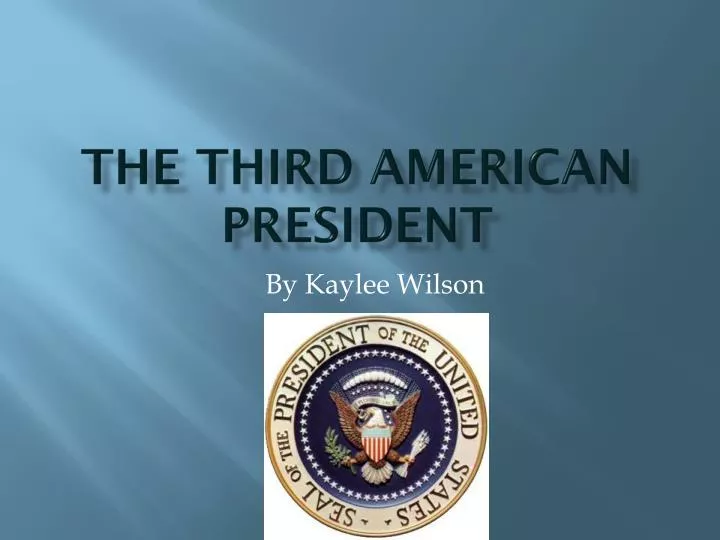 the third american president