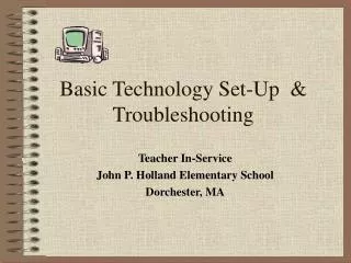 Basic Technology Set-Up &amp; Troubleshooting