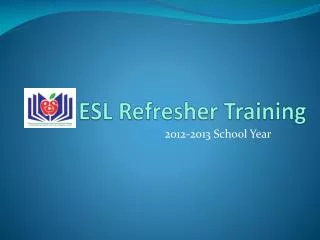 ESL Refresher Training