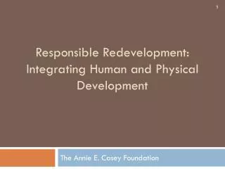 Responsible Redevelopment: Integrating Human and Physical Development