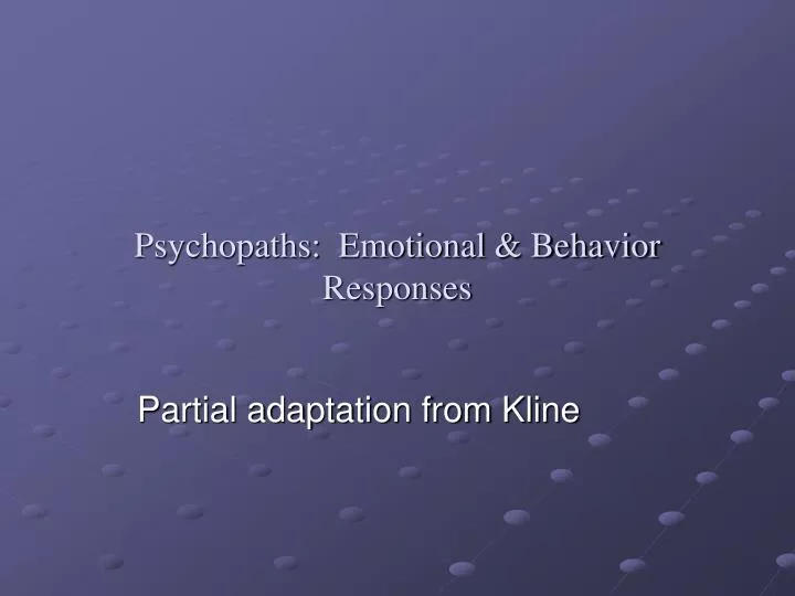 psychopaths emotional behavior responses