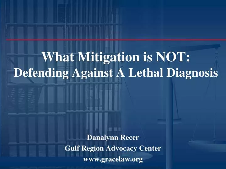 what mitigation is not defending against a lethal diagnosis