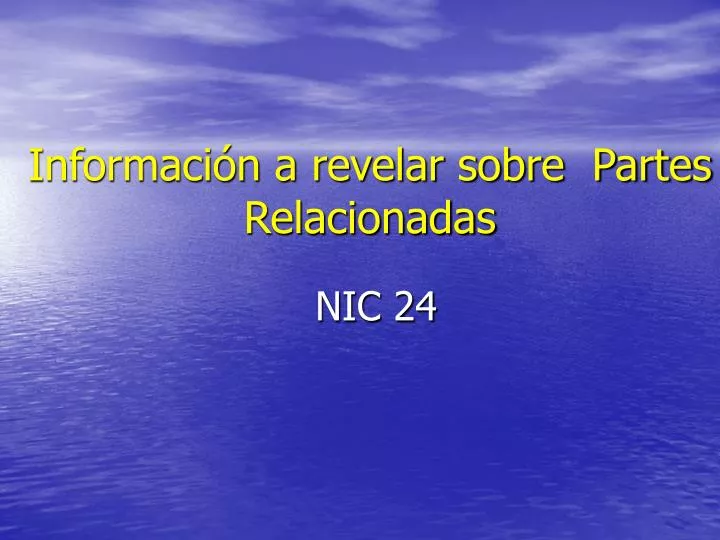 informaci n a revelar sobre partes relacionadas nic 24